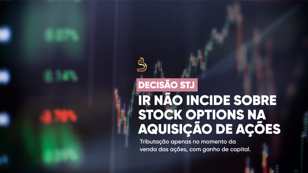 rascunho automático Decisão STJ: IR não incide sobre stock options na aquisição de ações stockLINKEDIN 1024x576