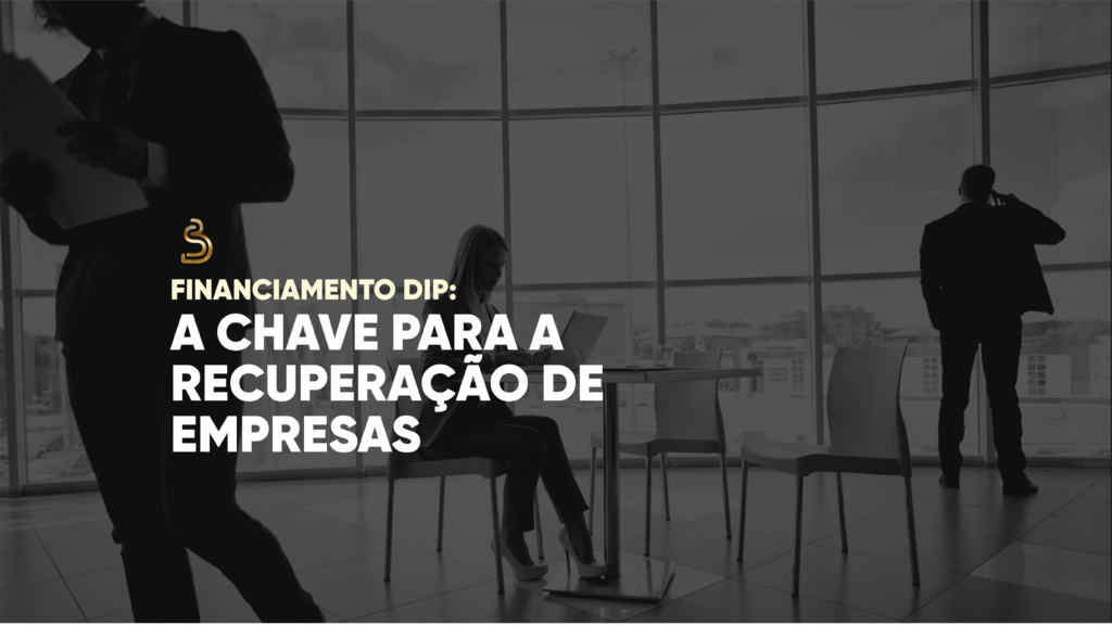 rascunho automático Financiamento DIP: A Chave para a Recuperação de Empresas DIPLINKEDIN 1024x576