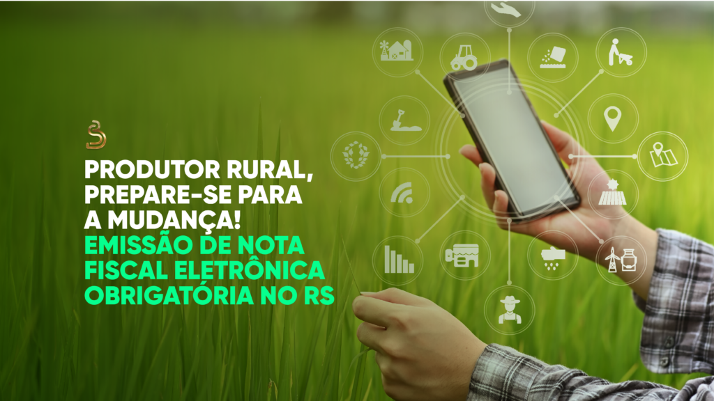 rascunho automático Produtores Rurais Prepare-se para a Mudança! Emissão de Nota Fiscal Eletrônica Obrigatória no RS NFLINKEDIN agro 1024x576