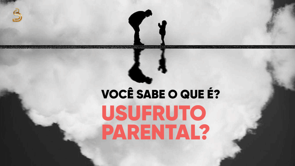 Usufruto parental: entenda como funciona e quais os riscos para o patrimônio dos filhos menores linkedin 1024x576