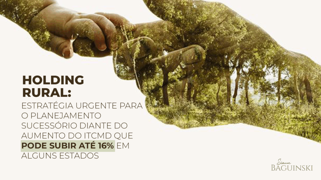 Agronegócio, reforma tributária, ITCMD rascunho automático Holding Rural: Por que agir antes do aumento do ITCMD? BLOG 1024x576