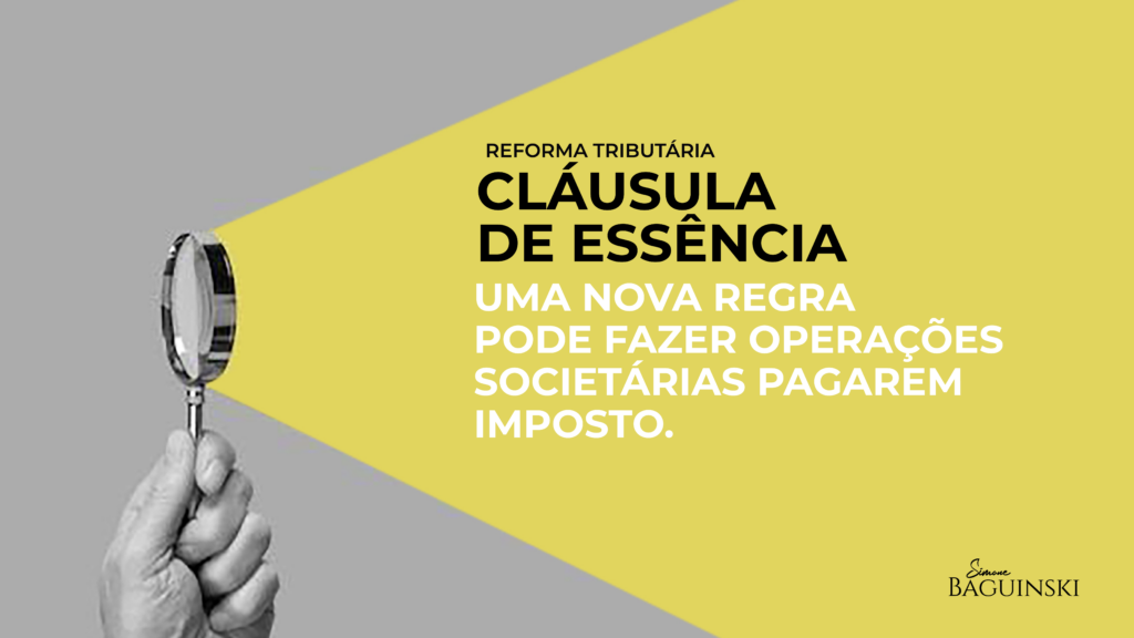 clausula-da-essenciablog-1024x576 clausula-da-essenciablog-1024x576 Clausual de essência, reforma tributária 2026, nos tributos e seus impactos rascunho automático Reforma tributária: o que é a “cláusula de essência” nas operações societárias clausula da essenciablog 1024x576
