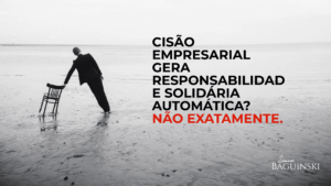 O mito da solidariedade tributária na cisão empresarial