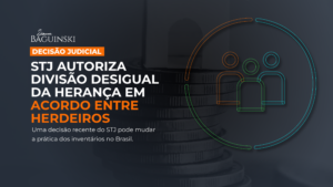 STJ autoriza divisão desigual da herança em acordo entre herdeiros