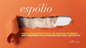 Espólio pode buscar restituição de Imposto de Renda não requerida pelo falecido em vida, decide STJ