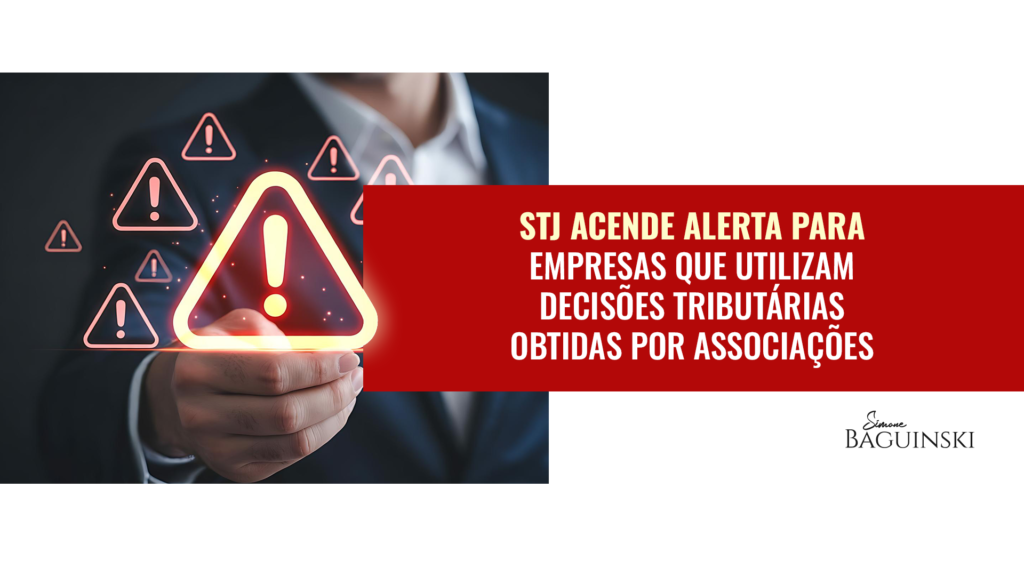 STJ reforça veto ao uso de mandado de segurança coletivo por associações genéricas em questões tributárias
